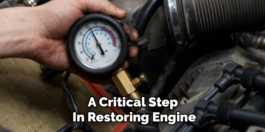 A Critical Step
In Restoring Engine