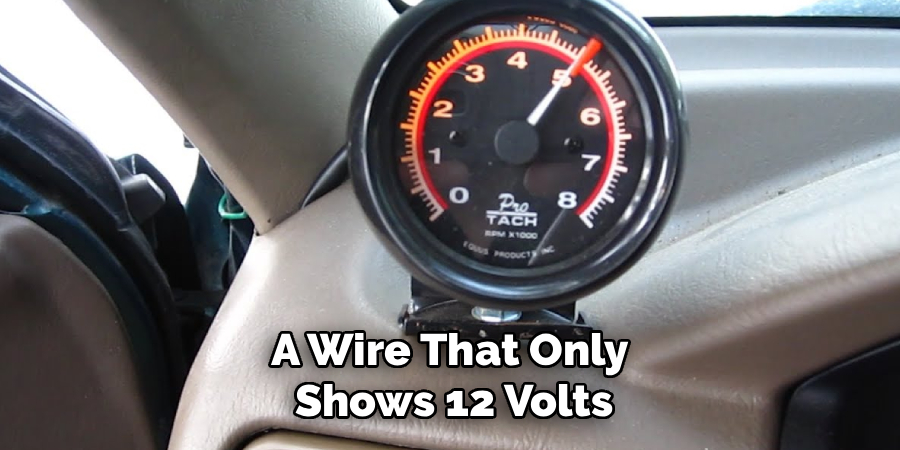 A Wire That Only
Shows 12 Volts