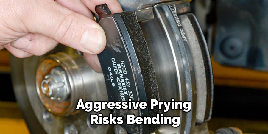 Aggressive Prying
Risks Bending