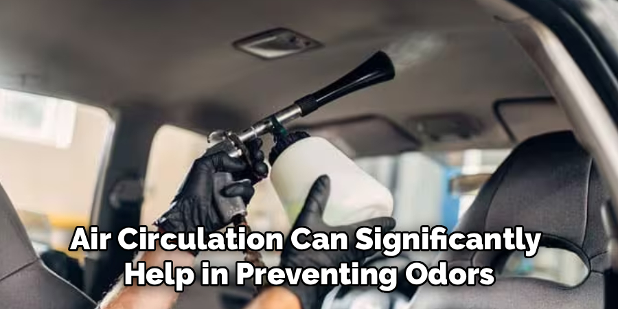 Air Circulation Can Significantly
Help in Preventing Odors