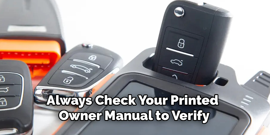 Always Check Your Printed
Owner Manual to Verify