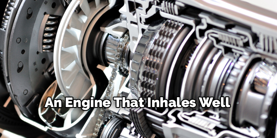 An Engine That Inhales Well