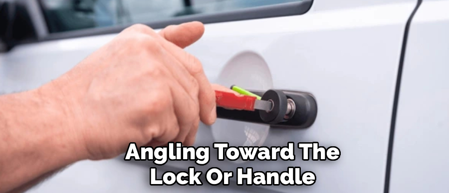 Angling Toward The
Lock Or Handle
