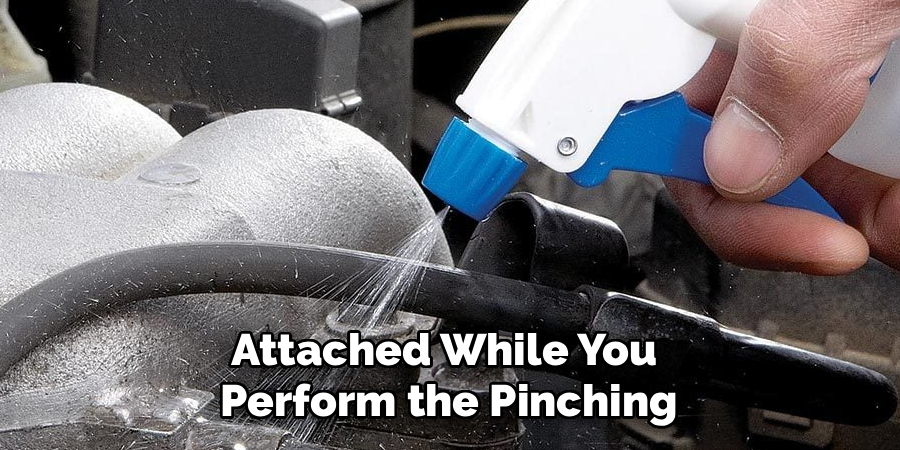 Attached While You 
Perform the Pinching