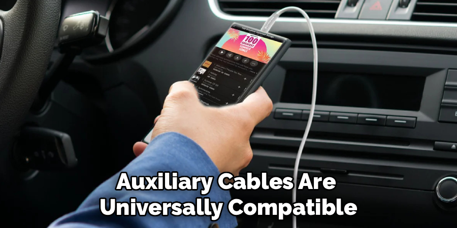 Auxiliary Cables Are 
Universally Compatible