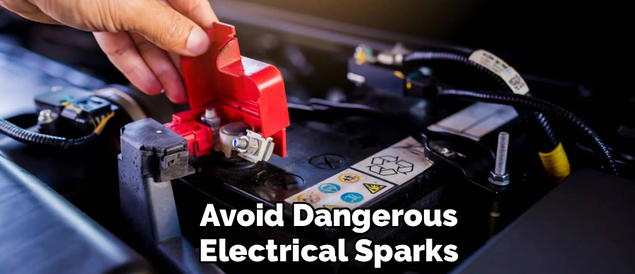 Avoid Dangerous
Electrical Sparks