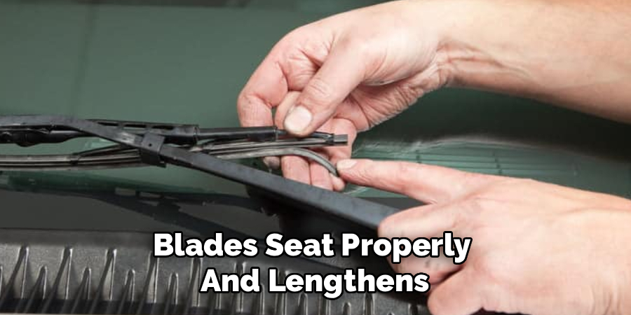 Blades Seat Properly 
And Lengthens