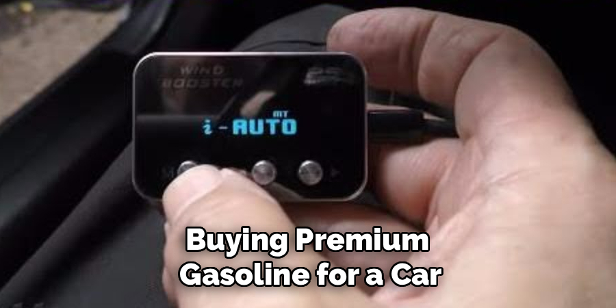 Buying Premium
Gasoline for a Car