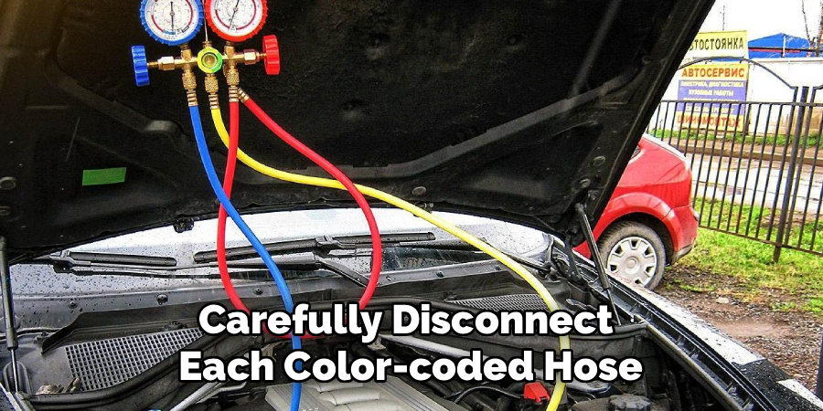 Carefully Disconnect 
Each Color-coded Hose