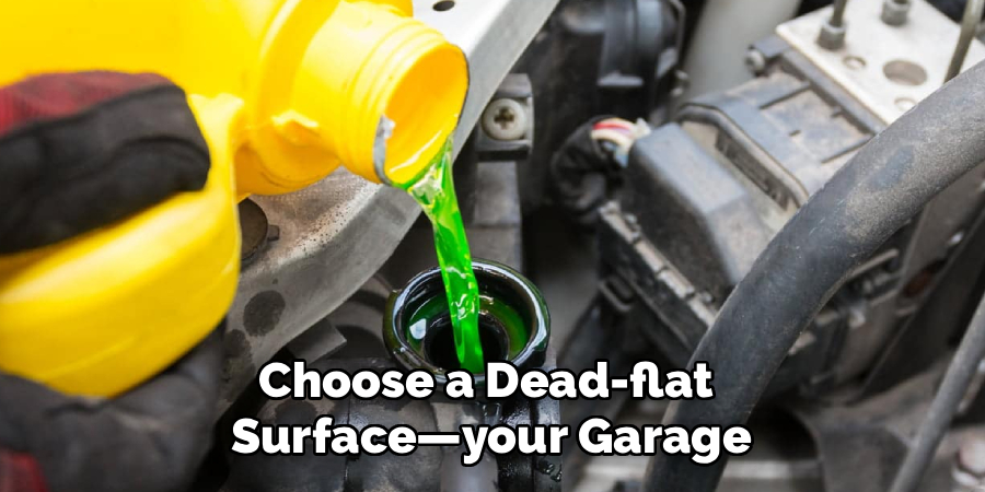 Choose a Dead-flat
Surface—your Garage