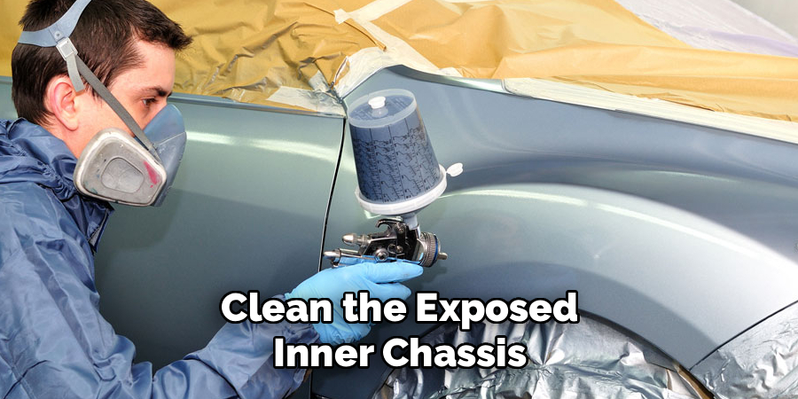 Clean the Exposed
Inner Chassis