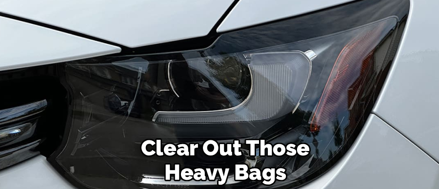 Clear Out Those
Heavy Bags