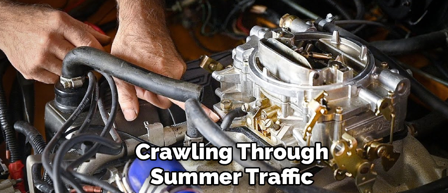 Crawling Through
Summer Traffic
