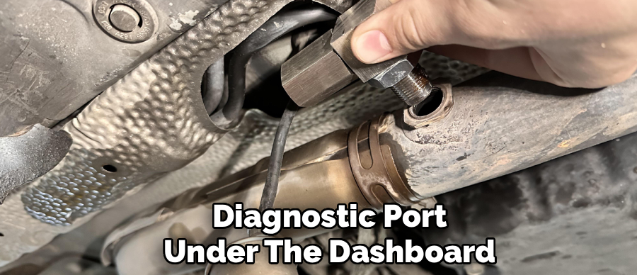 Diagnostic Port
Under The Dashboard