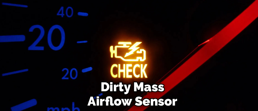 Dirty Mass
Airflow Sensor