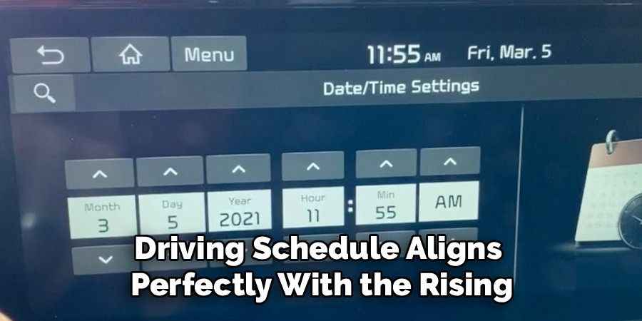 Driving Schedule Aligns
Perfectly With the Rising