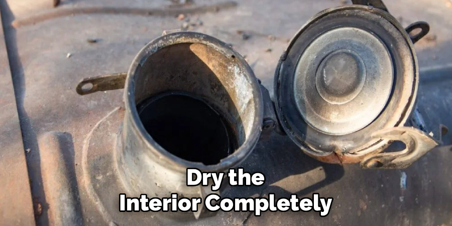 Dry the
Interior Completely