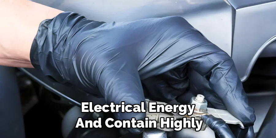 Electrical Energy
And Contain Highly