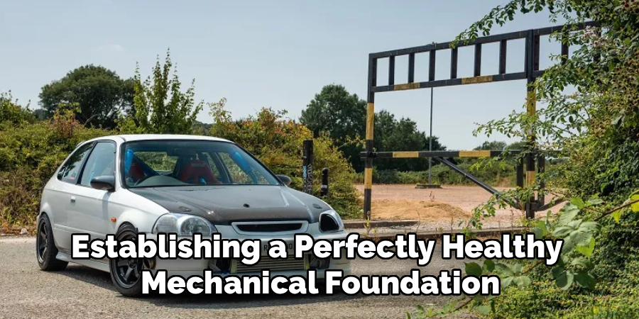 Establishing a Perfectly Healthy
Mechanical Foundation