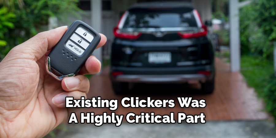 Existing Clickers Was
A Highly Critical Part