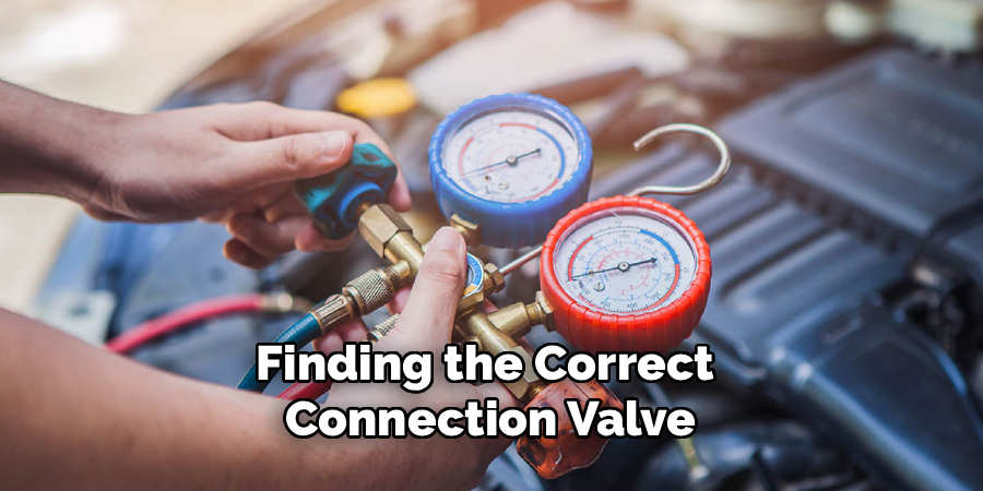 Finding the Correct
Connection Valve