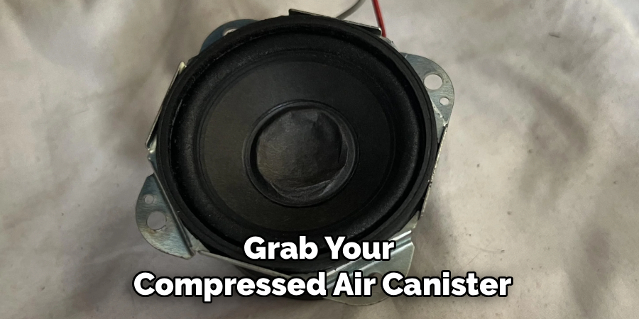 Grab Your
Compressed Air Canister
