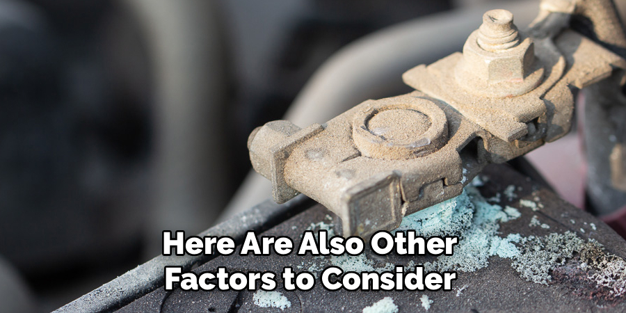 Here Are Also Other
Factors to Consider