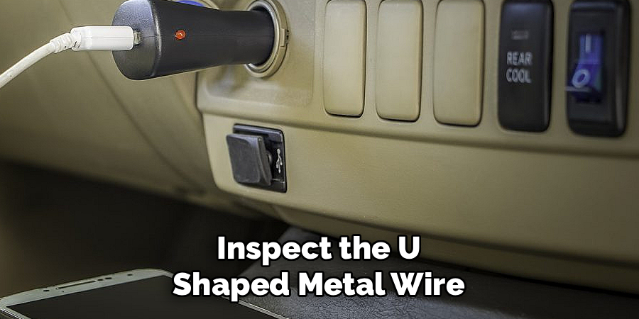 Inspect the U
Shaped Metal Wire