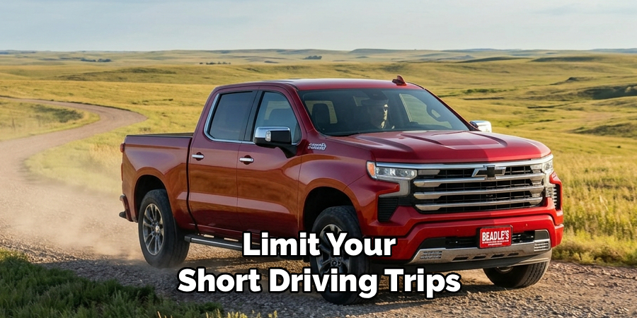 Limit Your
Short Driving Trips