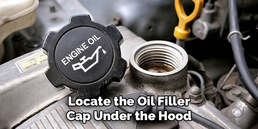 Locate the Oil Filler Cap Under the Hood