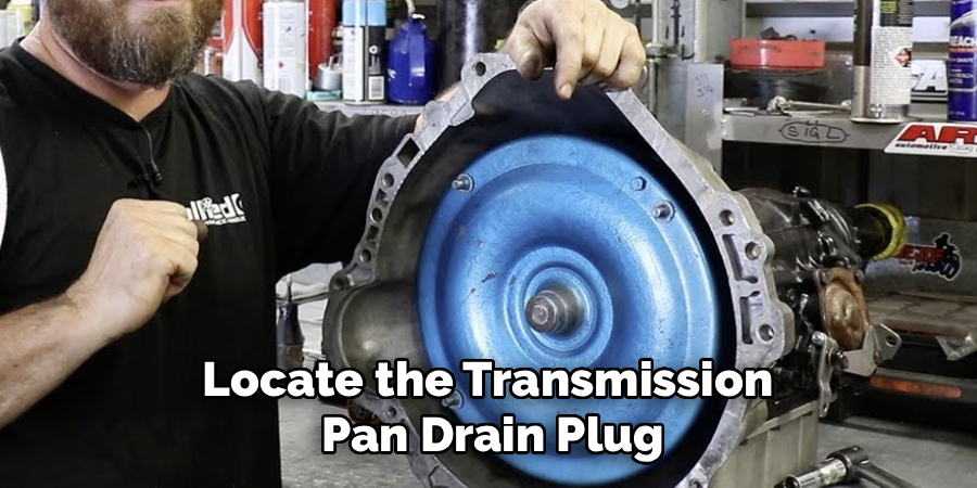 Locate the Transmission
Pan Drain Plug
