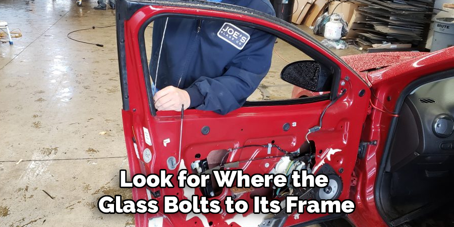 Look for Where the
Glass Bolts to Its Frame
