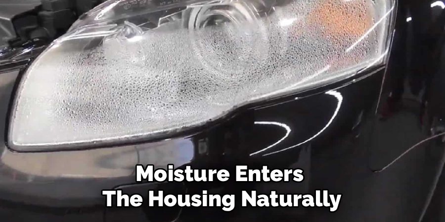 Moisture Enters 
The Housing Naturally