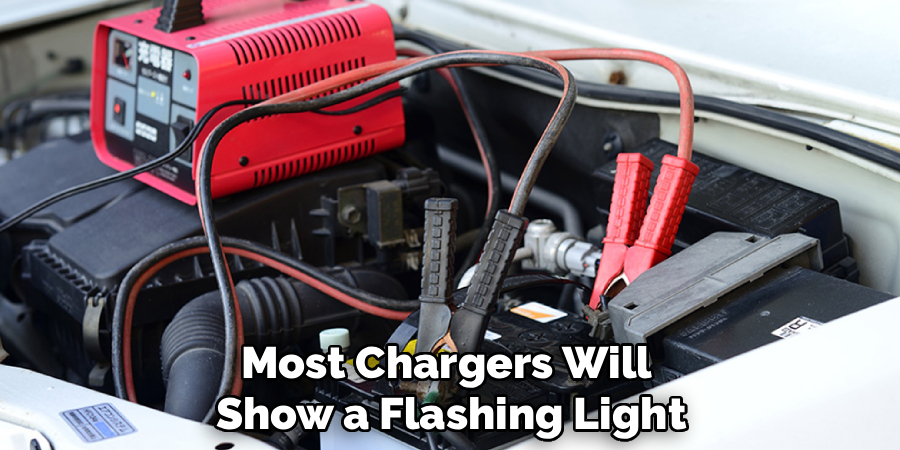 Most Chargers Will
Show a Flashing Light