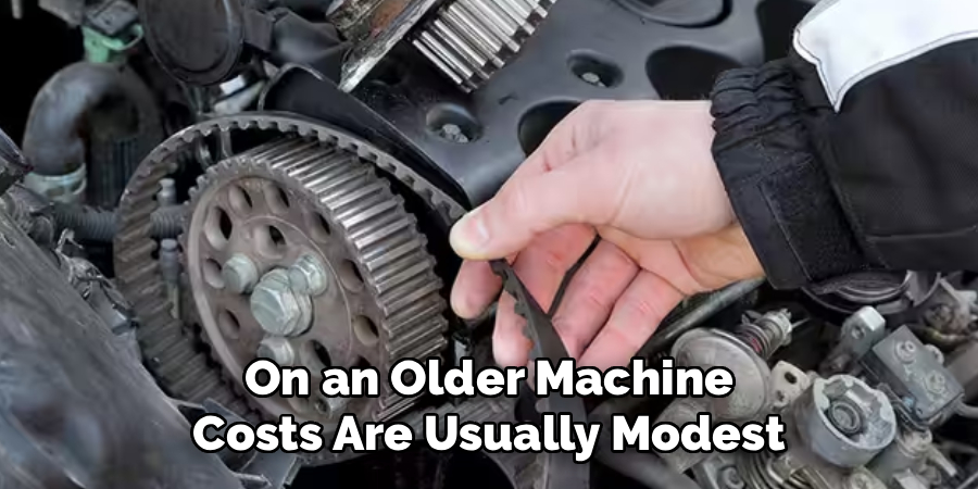 On an Older Machine
Costs Are Usually Modest