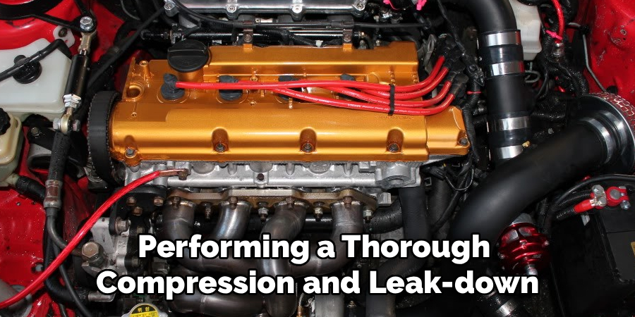Performing a Thorough 
Compression and Leak-down