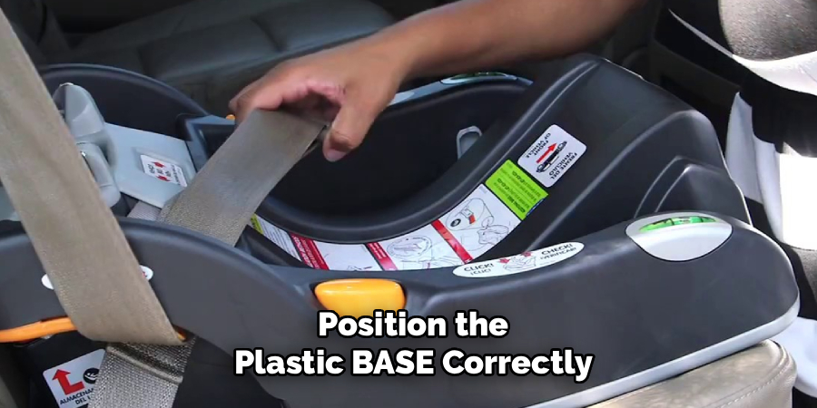 Position the
Plastic BASE Correctly