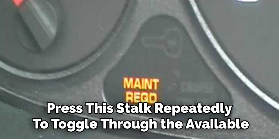 Press This Stalk Repeatedly 
To Toggle Through the Available