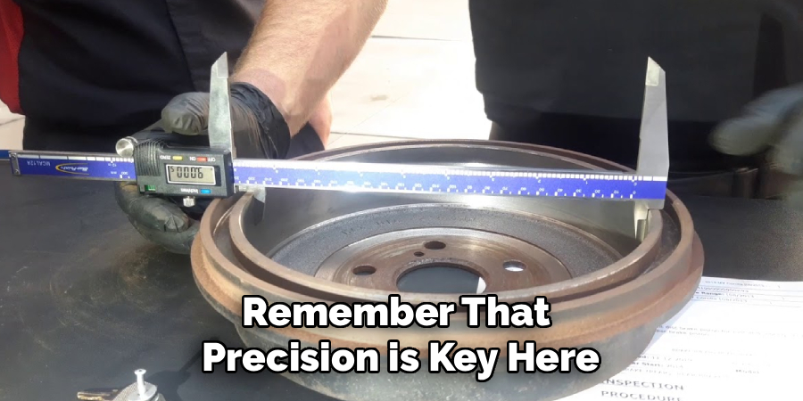 Remember That 
Precision is Key Here