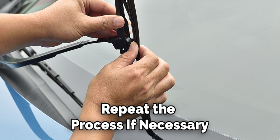 Repeat the 
Process if Necessary