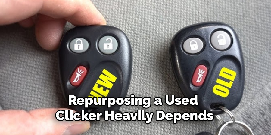 Repurposing a Used
Clicker Heavily Depends
