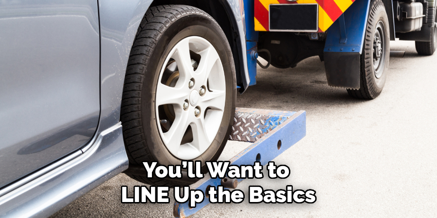You’ll Want to
LINE Up the Basics