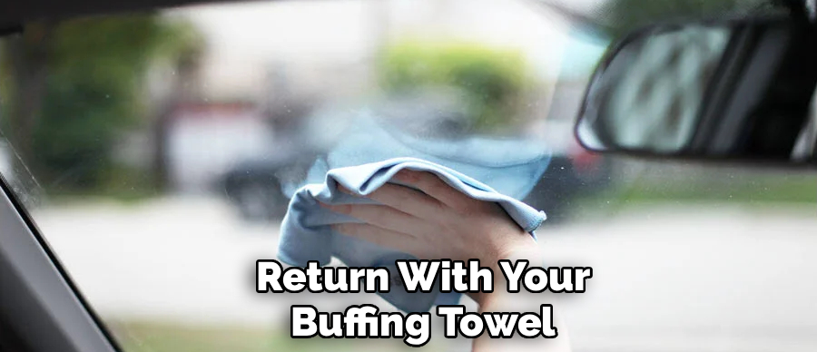Return With Your
Buffing Towel