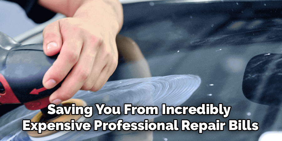 Saving You From Incredibly 
Expensive Professional Repair Bills