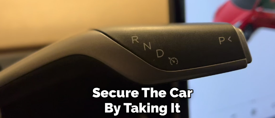 Secure The Car
By Taking It