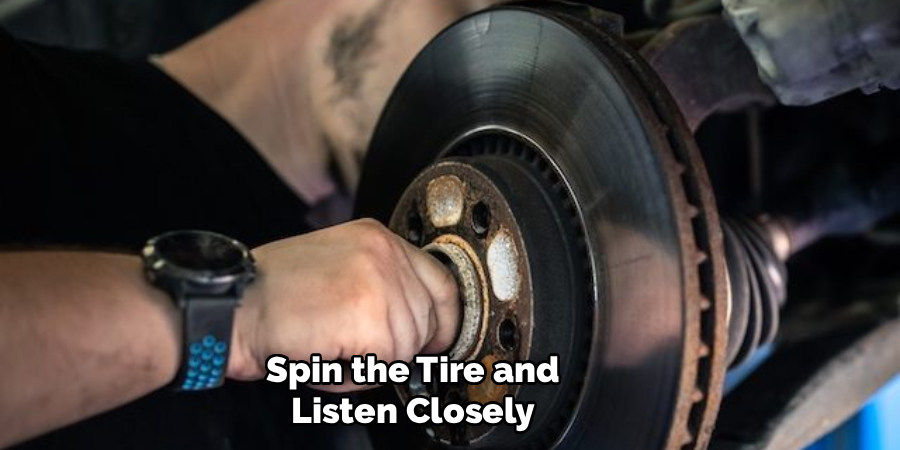 Spin the Tire and Listen Closely