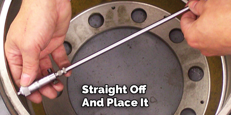 Straight Off 
And Place It