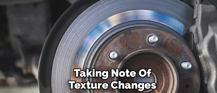 Taking Note Of
Texture Changes