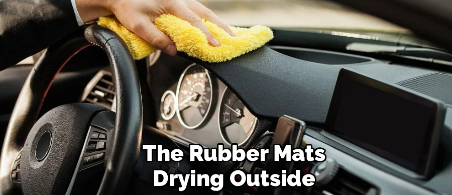 The Rubber Mats
Drying Outside