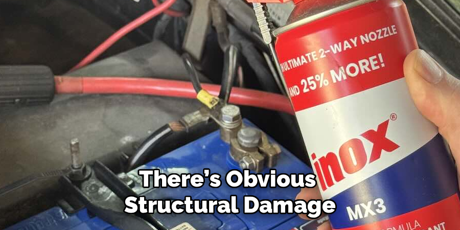 There’s Obvious
Structural Damage